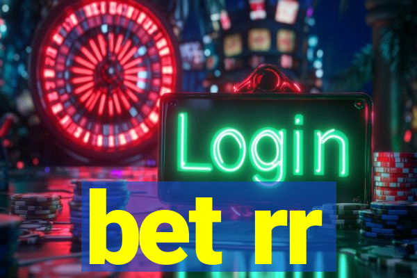 bet rr